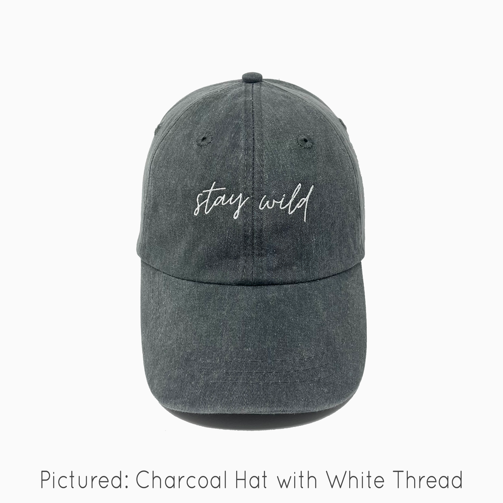 Stay Wild Pigment-Dyed Baseball Cap