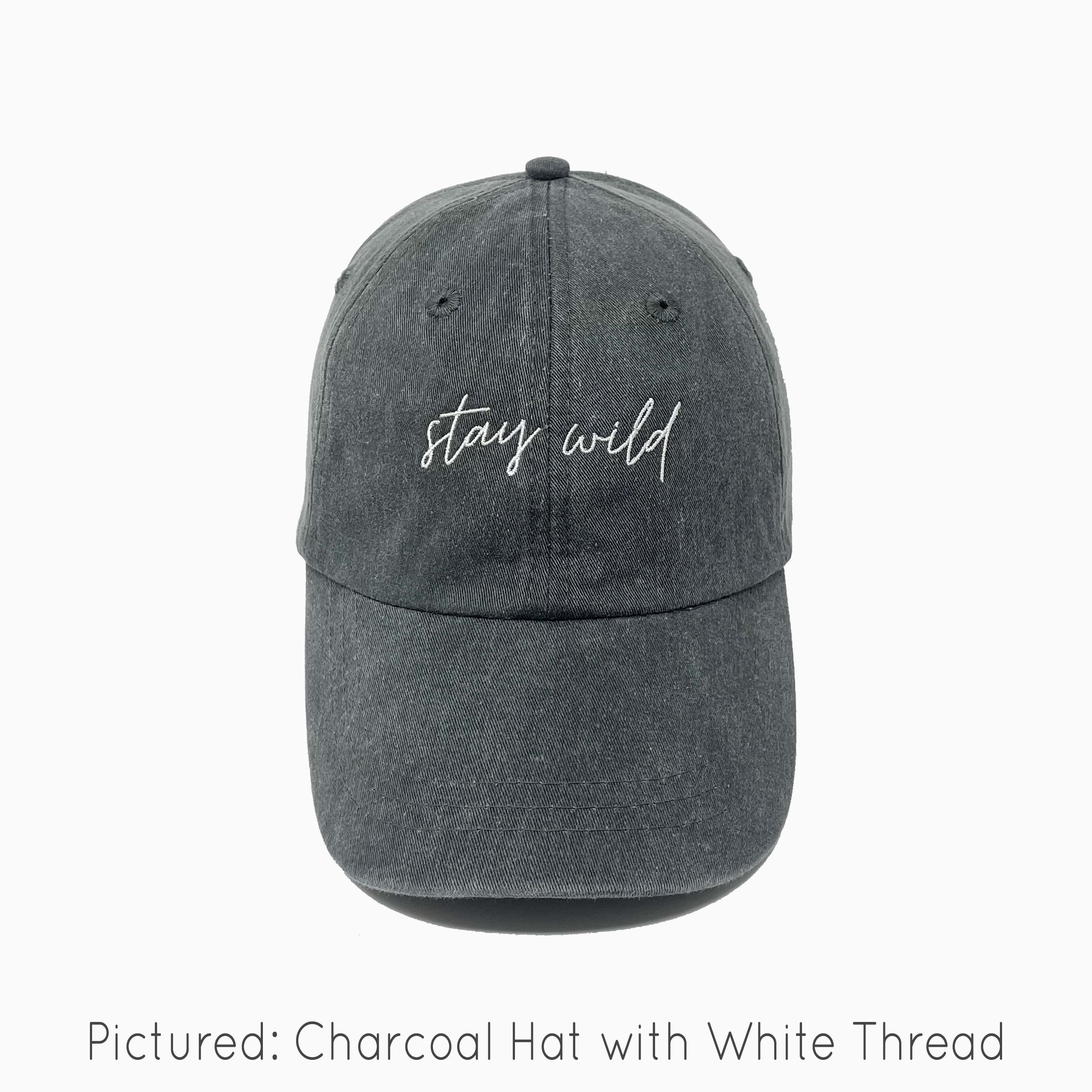 Stay Wild Pigment-Dyed Baseball Cap